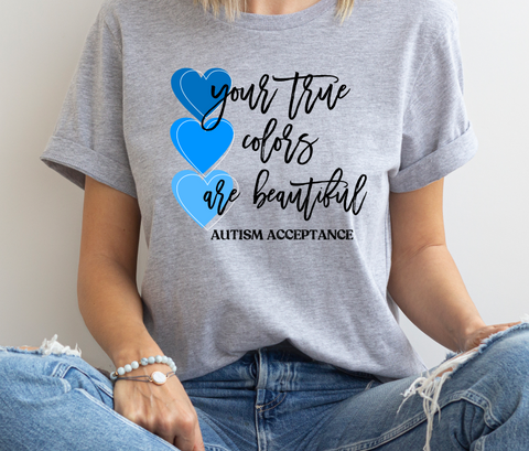 True Colors are Beautiful with Blue Hearts Autism Acceptance Design DTF Print