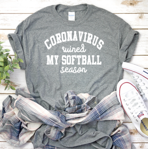 Coronavirus Ruined My Softball Season Adult Sized Screen Print Transfers