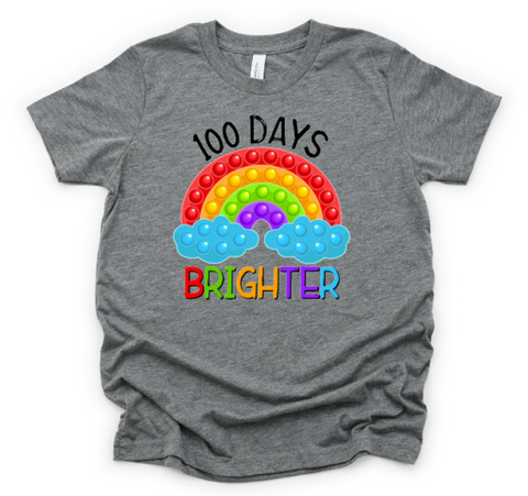 100 Days Brighter Rainbow Popper Tshirt ADULT SIZES DROP SHIP AVAILABLE
