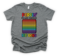 Poppin' Through 100 days Tshirt ADULT SIZES DROP SHIP AVAILABLE