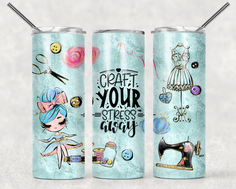 Craft Your Stress Away Blue Hair Sublimation Tumbler Sized Print #139