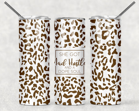 She Got Mad Hustle and a Dope Soul Brown Leopard Print Leopard Sublimation Tumbler Sized Print #374