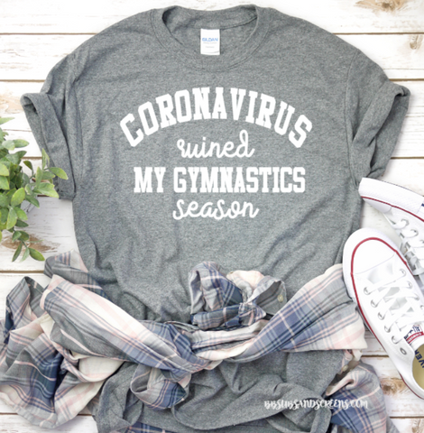Coronavirus Ruined My Gymnastics Season Adult Sized Screen Print Transfers