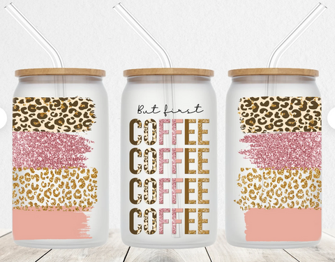 But First Coffee RTS UV DTF Cup Wrap for 16 oz Libby Cup