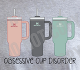 Obsessive Cup Disorder Stanley Cup Love DTF Transfer