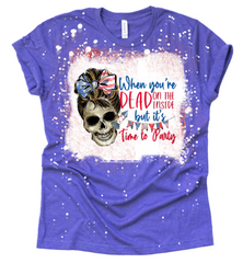 When It's Time to Party But You're Dead Inside July 4th DTF Print #P09