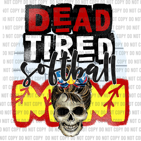 Dead Tired Softball Mom Skull Print DTF Transfer