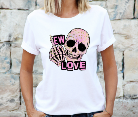 Ew Love Skull Anti Valentine's Day Design DTF Print