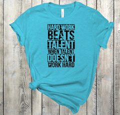 Hard Work Beats Talent Adult Sized Screen Print Transfers