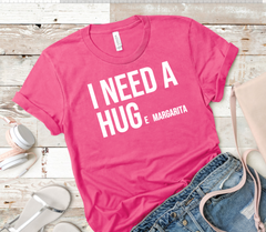 I NEED A HUGe Margarita White Adult Sized Screen Print Transfers