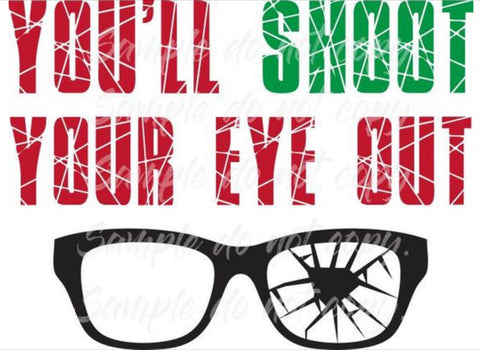 You’ll Shoot Your Eye Out Christmas Sublimation Print
