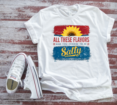 You Chose Salty Screen Print