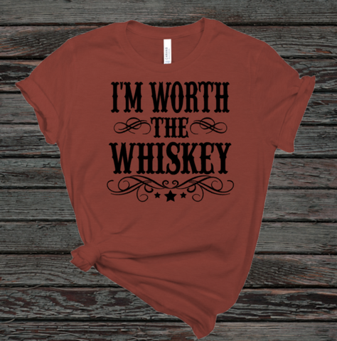 I'm Worth The Whiskey Adult Sized Screen Print Transfers